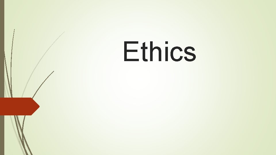Ethics . 