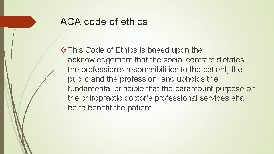ACA code of ethics This Code of Ethics is based upon the acknowledgement that