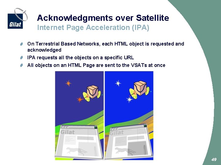 Acknowledgments over Satellite Internet Page Acceleration (IPA) On Terrestrial Based Networks, each HTML object