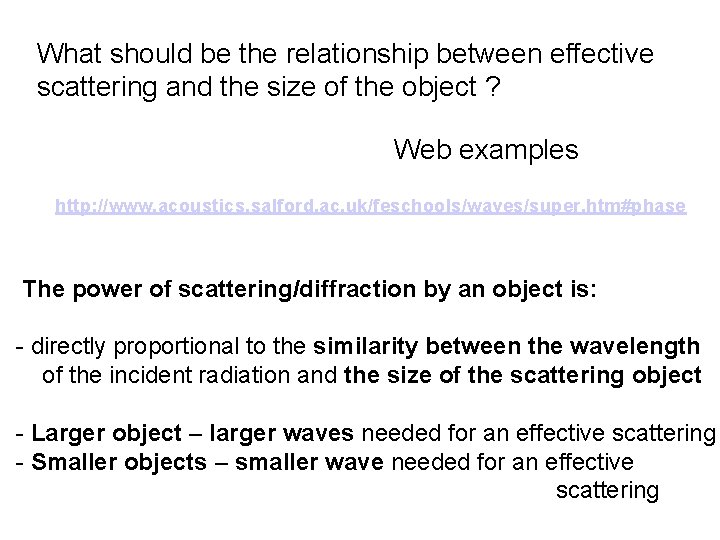 What should be the relationship between effective scattering and the size of the object