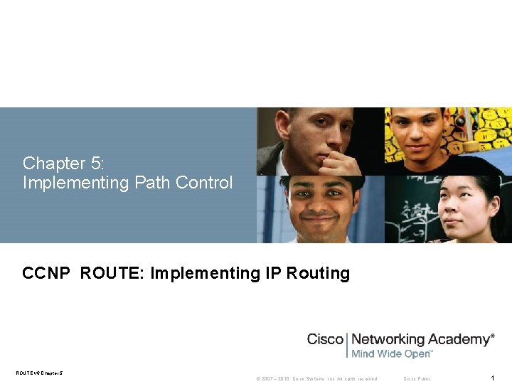 Chapter 5: Implementing Path Control CCNP ROUTE: Implementing IP Routing ROUTE v 6 Chapter
