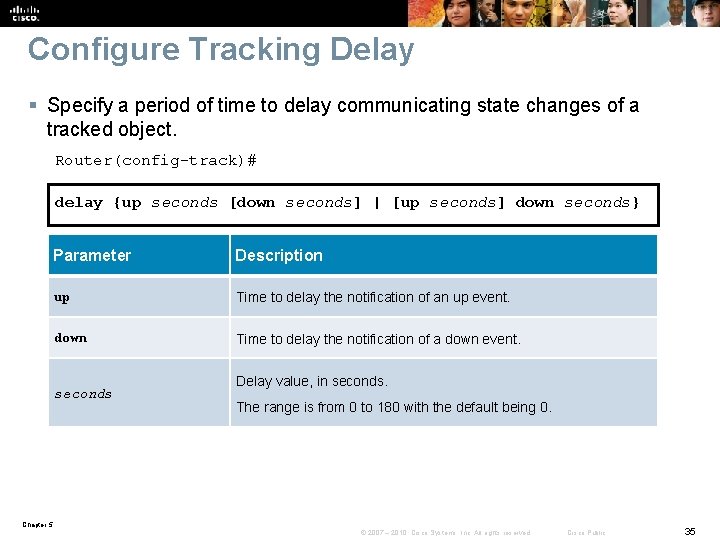 Configure Tracking Delay § Specify a period of time to delay communicating state changes
