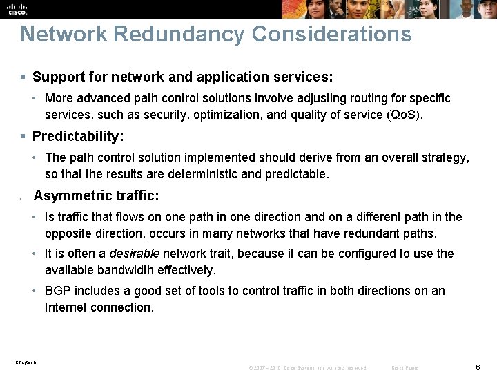 Network Redundancy Considerations § Support for network and application services: • More advanced path