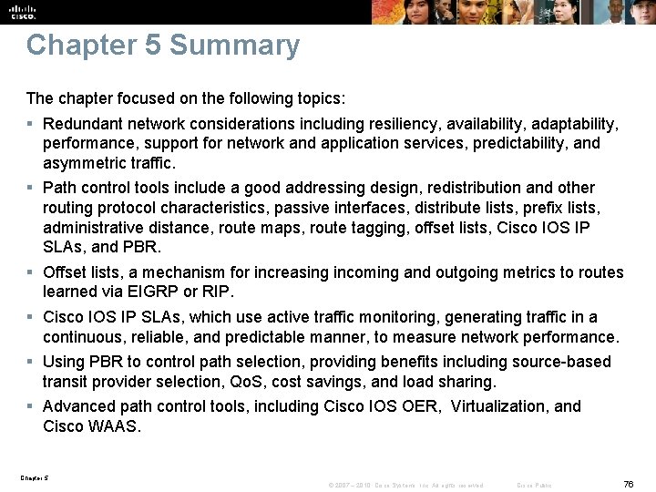 Chapter 5 Summary The chapter focused on the following topics: § Redundant network considerations