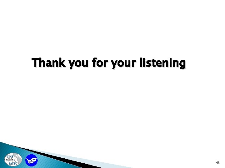 Thank you for your listening 43 