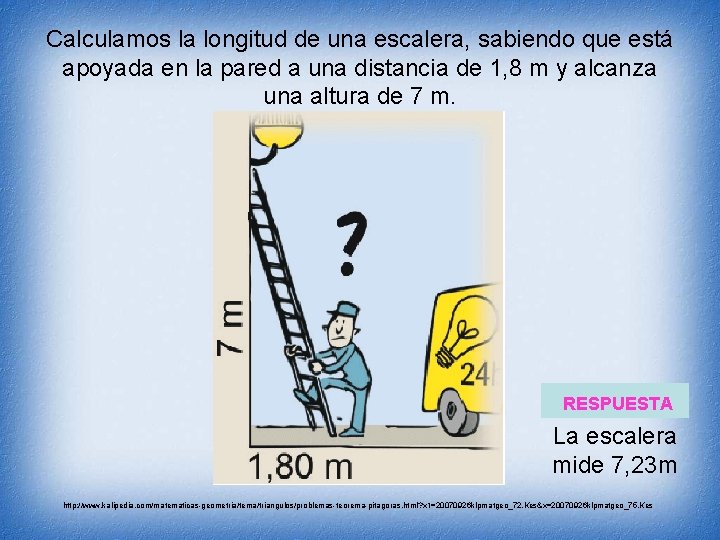 Calculamos la longitud de una escalera, sabiendo que está apoyada en la pared a