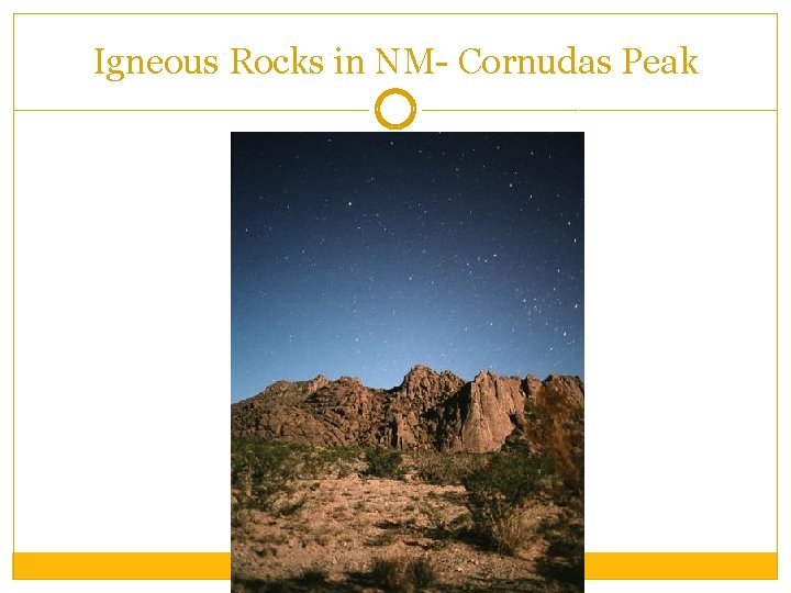 Igneous Rocks in NM- Cornudas Peak 