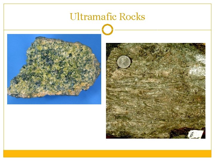 Ultramafic Rocks 