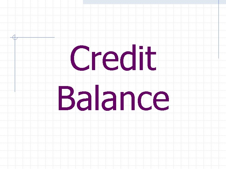 Credit Balance 