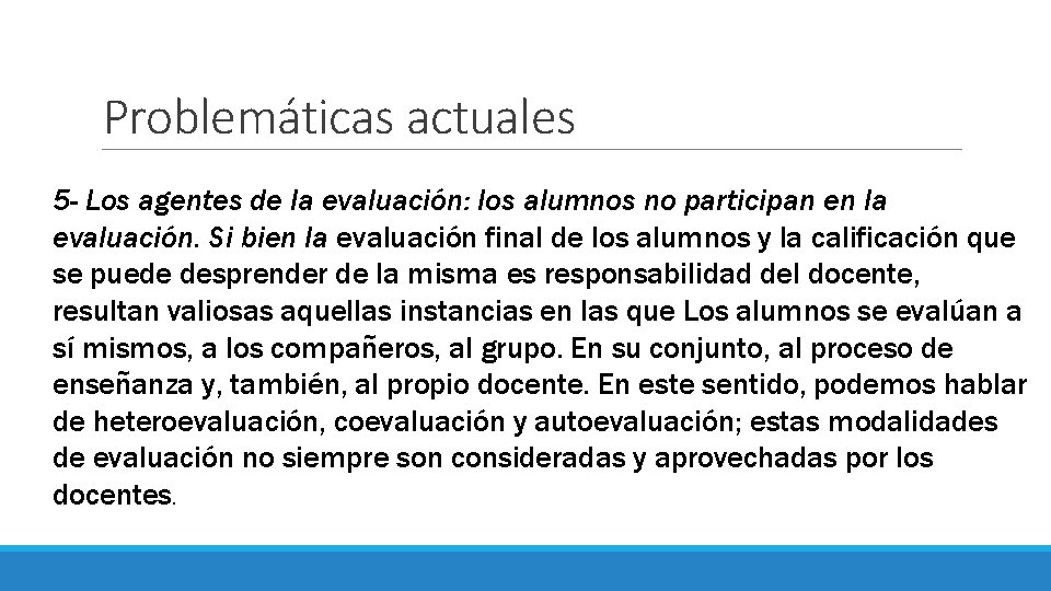 Problemáticas actuales 5 - Los agentes de la evaluación: los alumnos no participan en