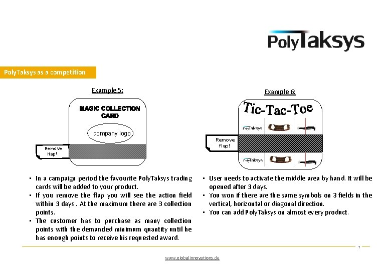 Poly. Taksys as a competition Example 5: Example 6: company logo Remove flap!! Remove