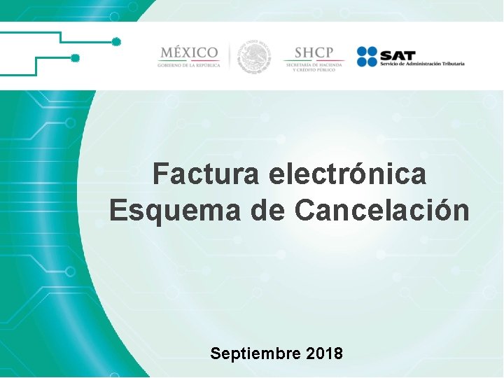 Factura electrónica Esquema de Cancelación Septiembre 2018 