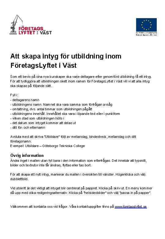 Att skapa intyg för utbildning inom Företags. Lyftet i Väst Som ett bevis på