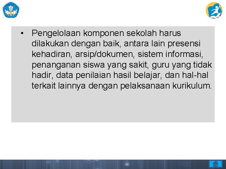 • Pengelolaan komponen sekolah harus dilakukan dengan baik, antara lain presensi kehadiran, arsip/dokumen, • Pengelolaan komponen sekolah harus dilakukan dengan baik, antara lain presensi kehadiran, arsip/dokumen,
