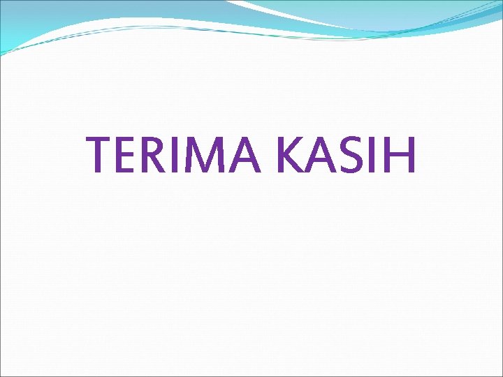 TERIMA KASIH 