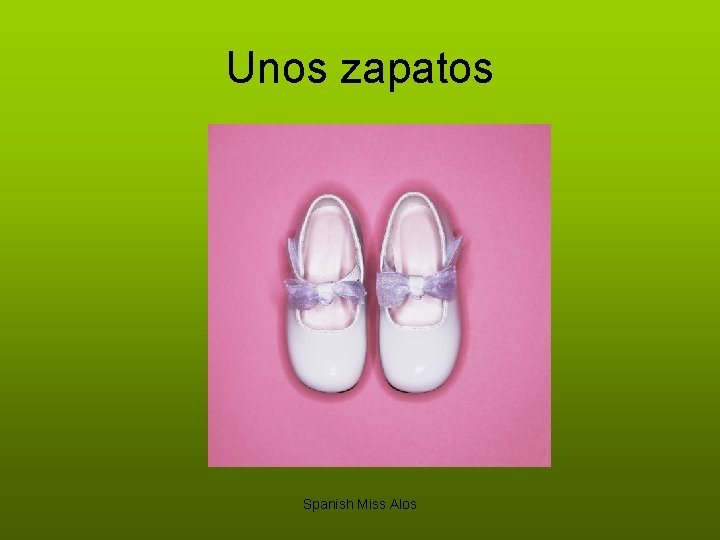 Unos zapatos Spanish Miss Alos 