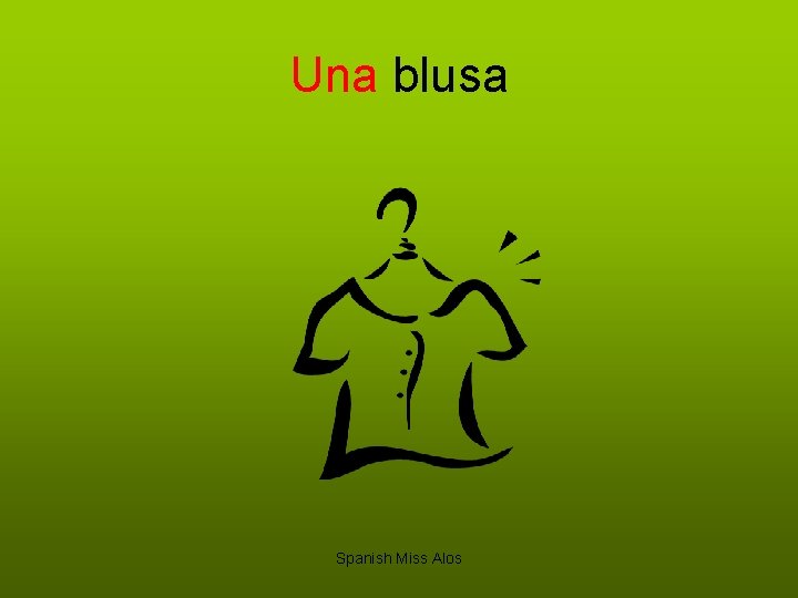 Una blusa Spanish Miss Alos 