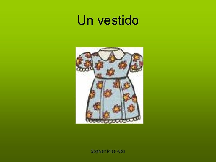 Un vestido Spanish Miss Alos 