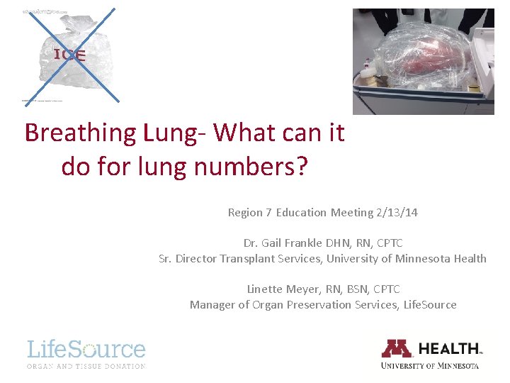 Breathing Lung- What can it do for lung numbers? Region 7 Education Meeting 2/13/14