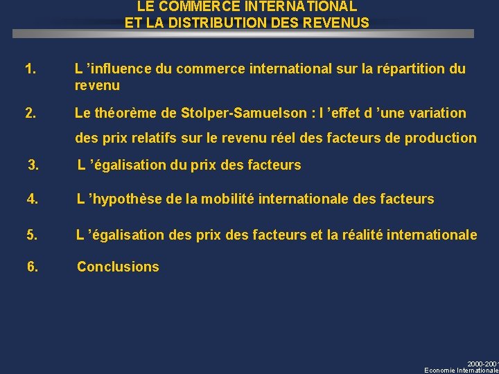 LE COMMERCE INTERNATIONAL ET LA DISTRIBUTION DES REVENUS 1. L ’influence du commerce international