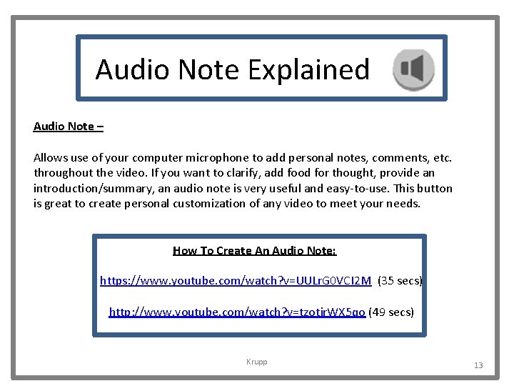Audio Note Explained Audio Note – Allows use of your computer microphone to add