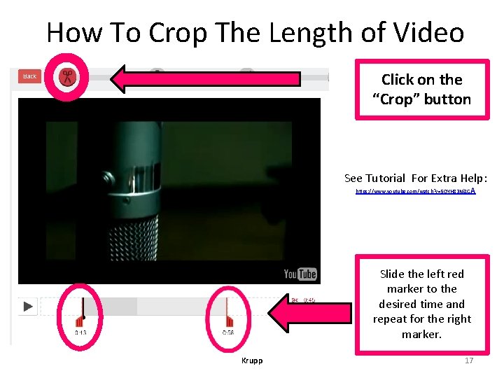 How To Crop The Length of Video Click on the “Crop” button See Tutorial