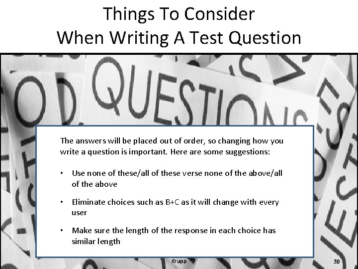 Things To Consider When Writing A Test Question The answers will be placed out