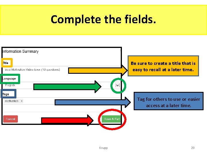 Complete the fields. Be sure to create a title that is easy to recall