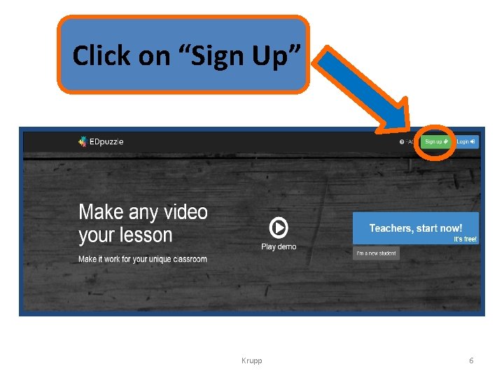 Click on “Sign Up” Krupp 6 