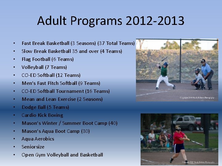 Adult Programs 2012 -2013 • • • • Fast Break Basketball (3 Seasons) (37