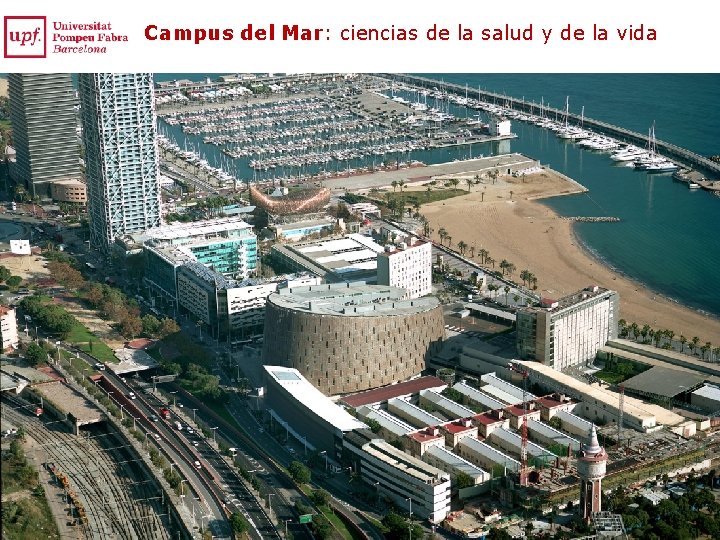 Campus del Mar: ciencias de la salud y de la vida Campus del Mar: ciencias de la salud y de la vida