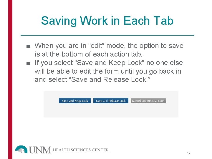 Saving Work in Each Tab ■ When you are in “edit” mode, the option