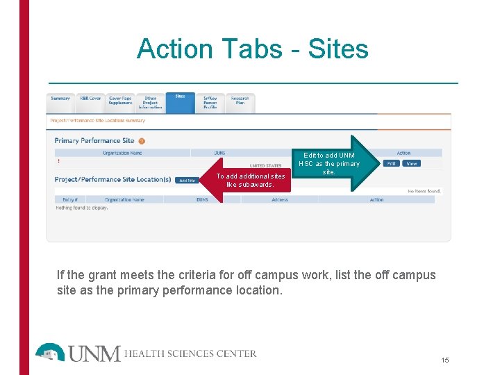 Action Tabs - Sites To additional sites like subawards. Edit to add UNM HSC