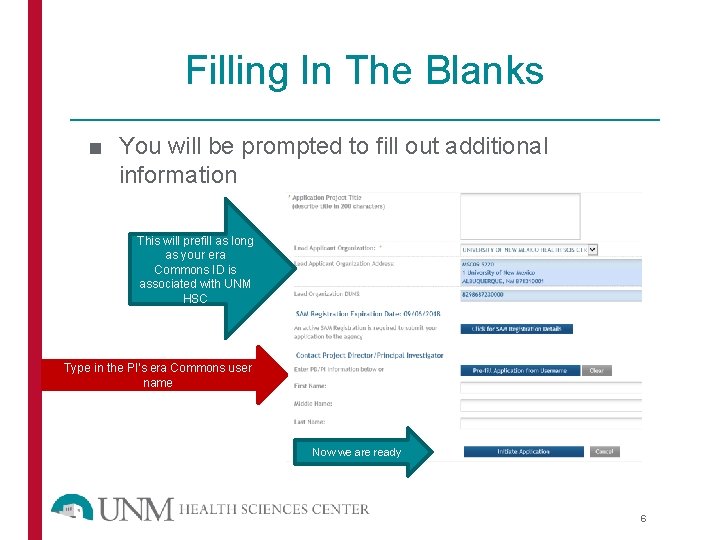 Filling In The Blanks ■ You will be prompted to fill out additional information