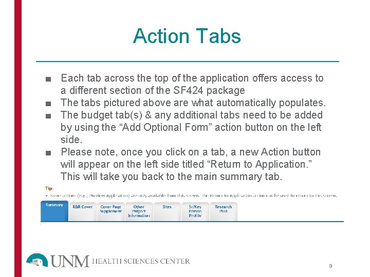 Action Tabs ■ Each tab across the top of the application offers access to