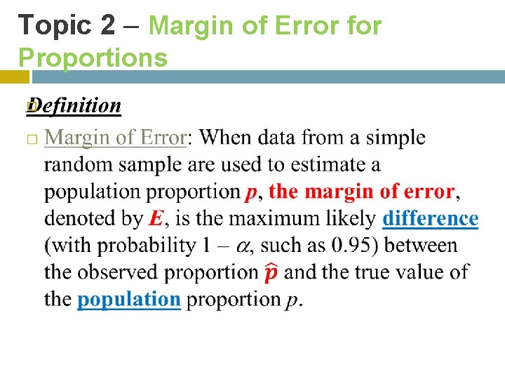 Topic 2 – Margin of Error for Proportions 