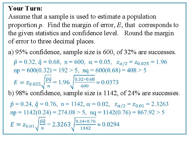 Your Turn: Assume that a sample is used to estimate a population proportion p.