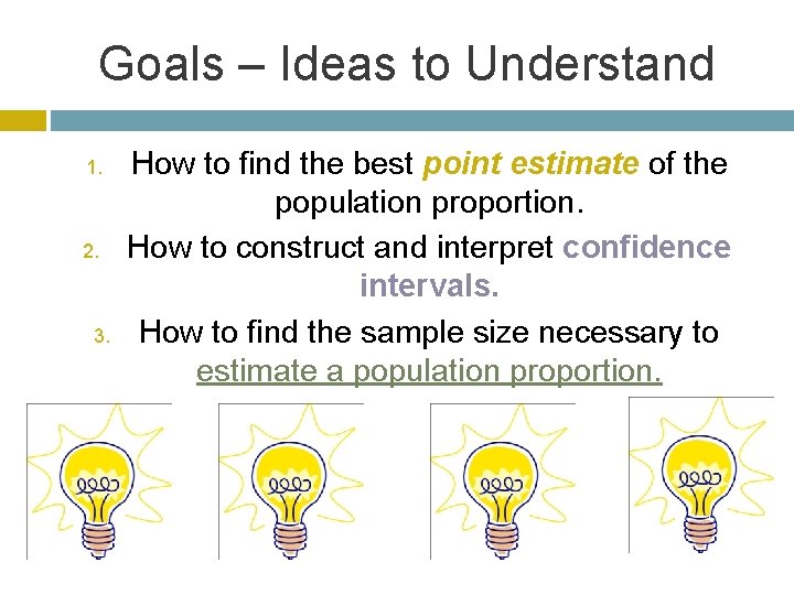 Goals – Ideas to Understand 1. 2. 3. How to find the best point