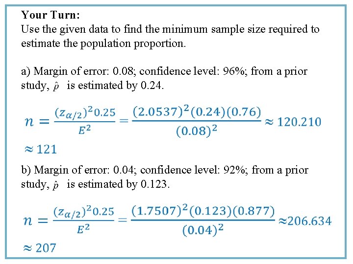 Your Turn: Use the given data to find the minimum sample size required to