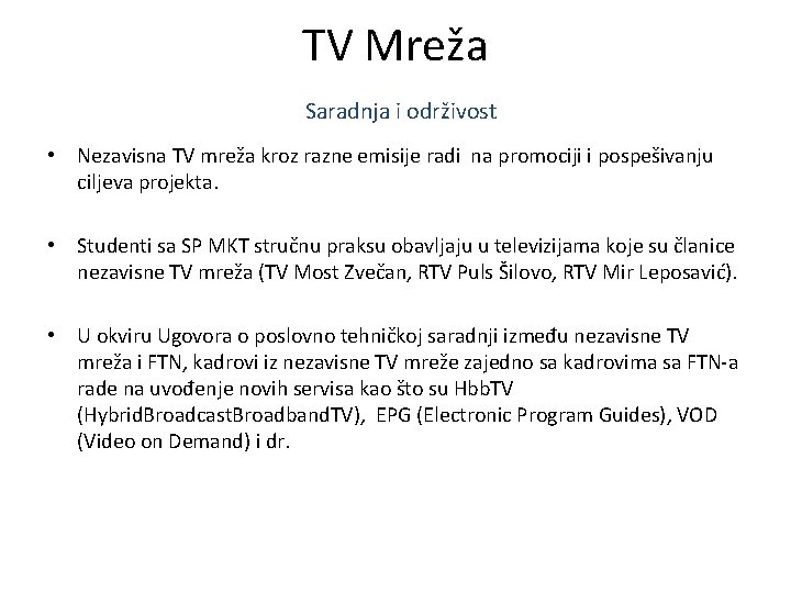 TV Mreža Saradnja i održivost • Nezavisna TV mreža kroz razne emisije radi na