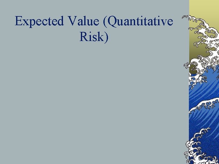 Expected Value (Quantitative Risk) 