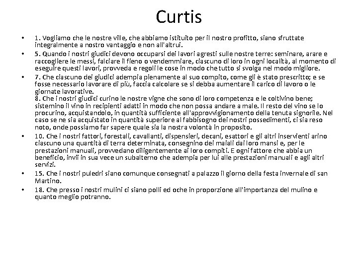 Curtis • • • 1. Vogliamo che le nostre ville, che abbiamo istituito per
