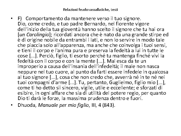 Relazioni feudovassallatiche, testi • F) Comportamento da mantenere verso il tuo signore. Dio, come