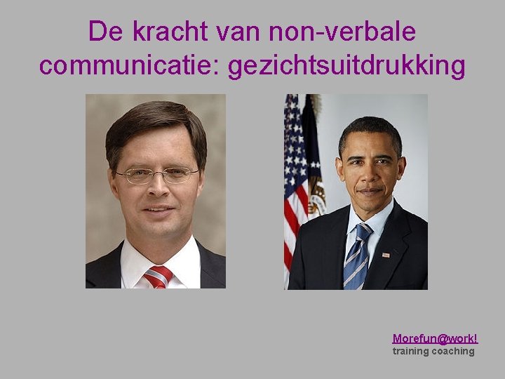 De kracht van non-verbale communicatie: gezichtsuitdrukking Morefun@work! training coaching 
