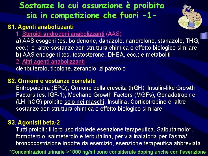 Sostanze la cui assunzione è proibita sia in competizione che fuori -1 S 1.