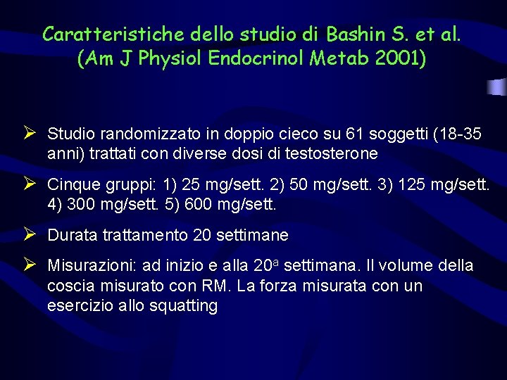 Caratteristiche dello studio di Bashin S. et al. (Am J Physiol Endocrinol Metab 2001)