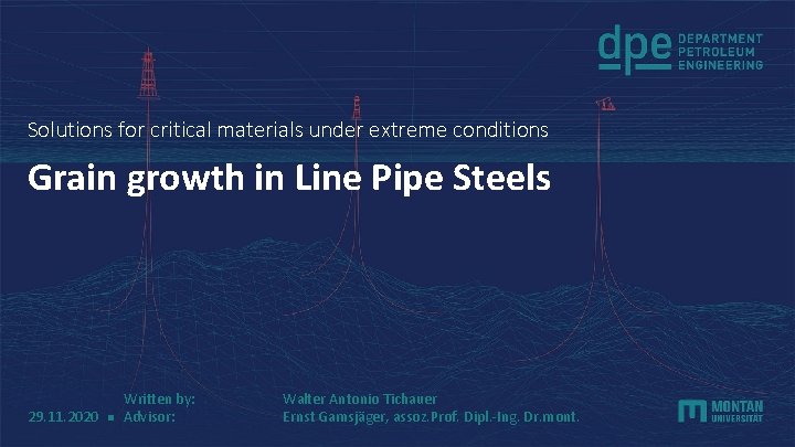 Solutions for critical materials under extreme conditions Grain growth in Line Pipe Steels 29.