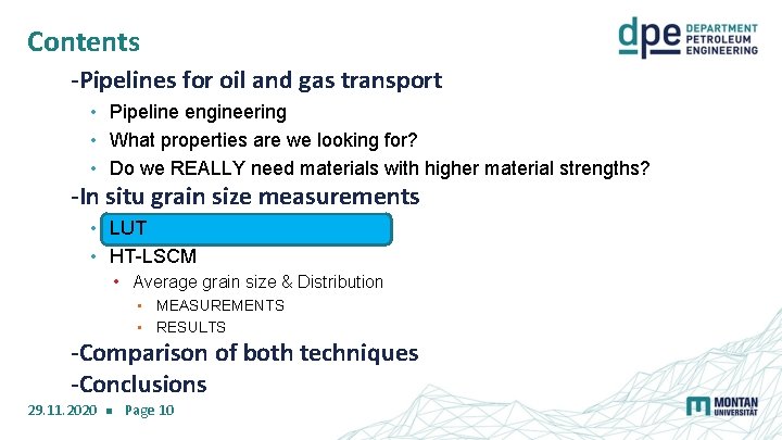 Contents -Pipelines for oil and gas transport • Pipeline engineering • What properties are