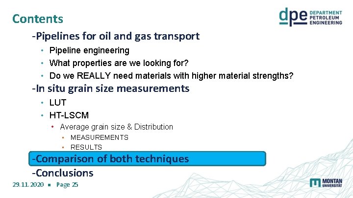 Contents -Pipelines for oil and gas transport • Pipeline engineering • What properties are