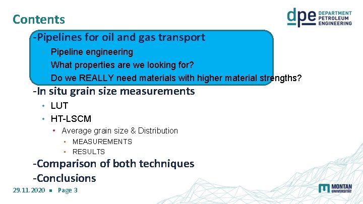 Contents -Pipelines for oil and gas transport • Pipeline engineering • What properties are